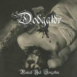 Dödgaldr : Ruined and Forgotten